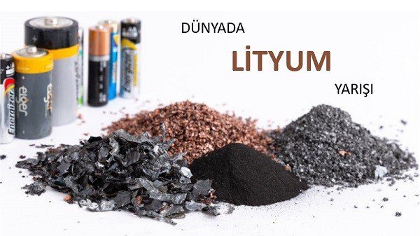 Dünyada Lityum Yarışı Dünyada Lityum Yarışı
